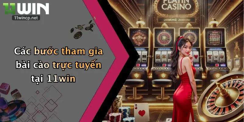 Các bước tham gia bài cào trực tuyến tại 11win