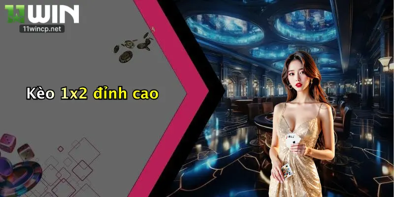 Kèo 1x2 đỉnh cao